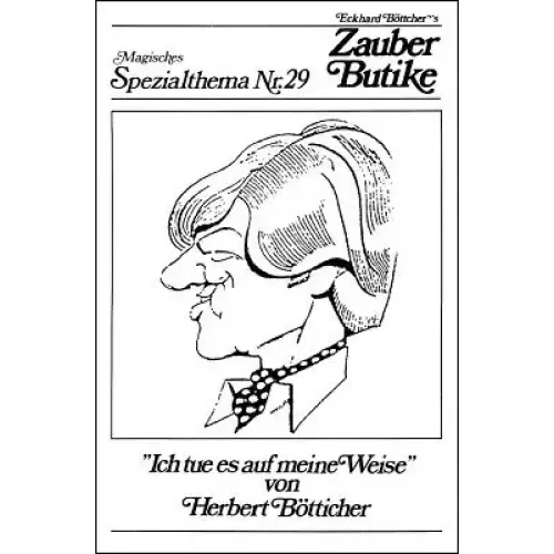 Magisches Spezialthema Nr. 29: Ich Tue Es Auf Meine Weise by Herbert Bötticher