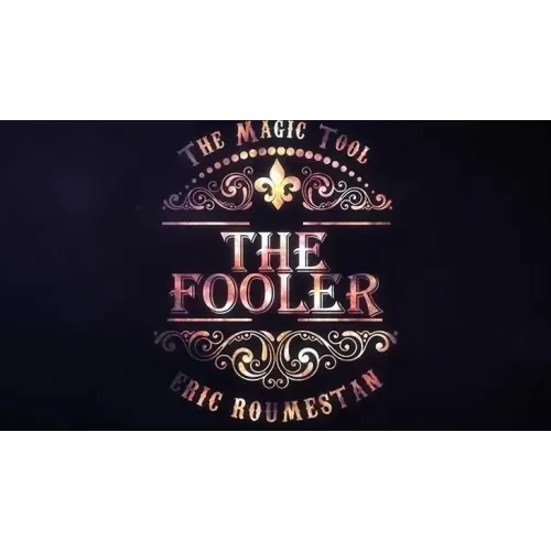 Marchand De Trucs Presents The Fooler by Eric Roumestan
