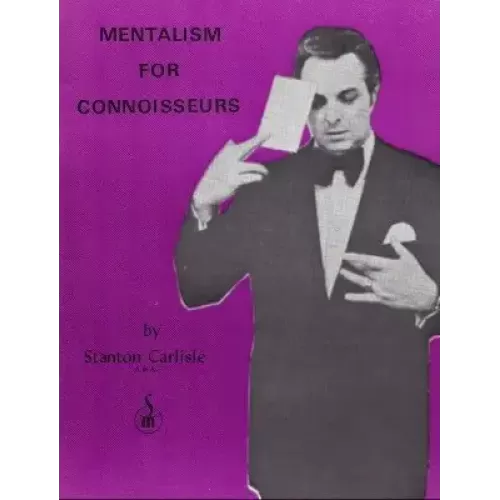 Mentalism For Connoisseurs by Stanton Carlisle
