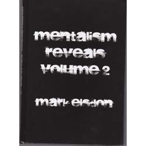 Mentalism Reveals Vol 2 by Mark Elsdon