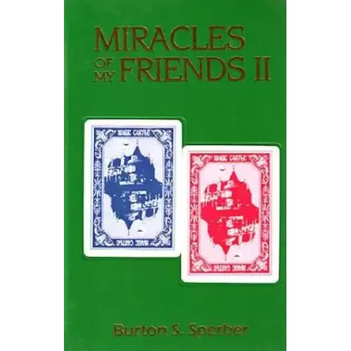 Miracles Of My Friends Ii by Burton Sperber
