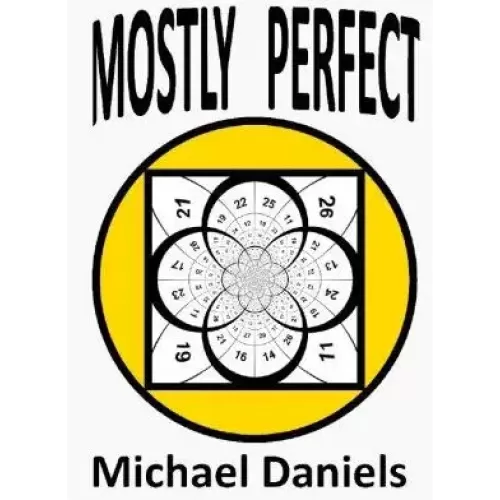 Mostly Perfect by Michael Daniels