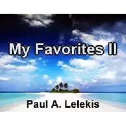 My Favorites Ii by Paul A. Lelekis