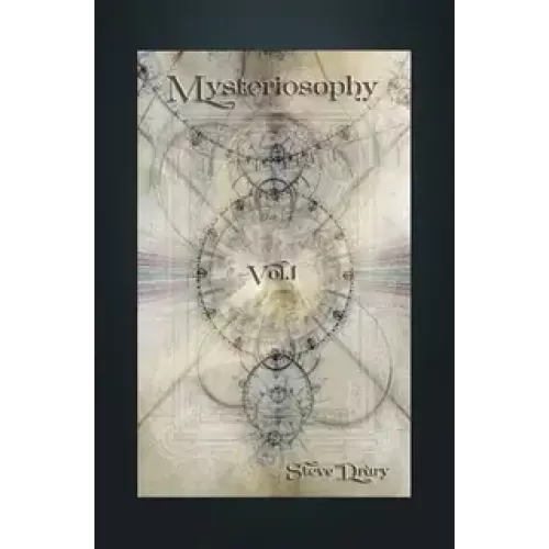Mysteriosophy (Vol 1) by Steve Drury