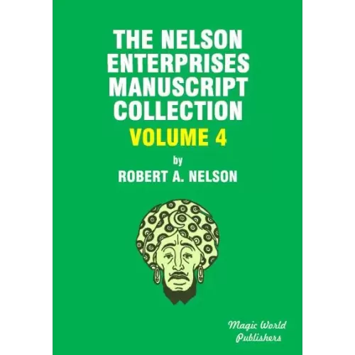 Nelson Enterprises Manuscript Collection 4 by Robert A. Nelson