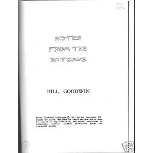 Notes From the Batcave by Bill Goodwin