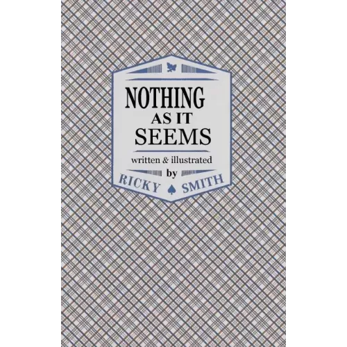Nothing As It Seems by Ricky Smith