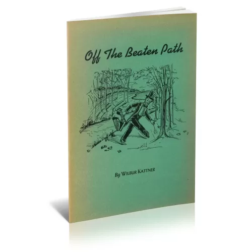 Off The Beaten Path (1947) by Wilbur T Kattner