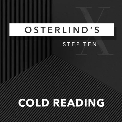 Osterlind’s 13 Steps: Step 10: Cold Reading by Richard Osterlind