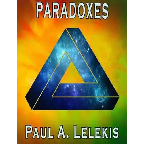 Paradoxes by Paul Lelekis