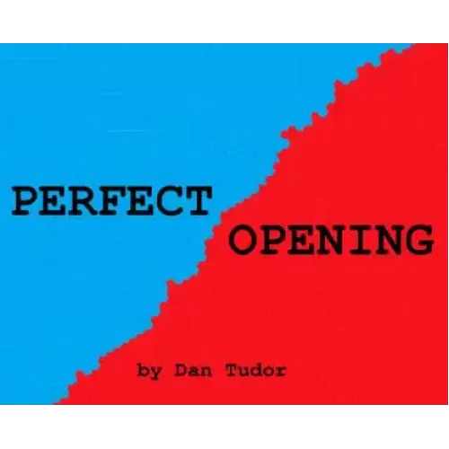 Perfect Opening by Dan Tudor