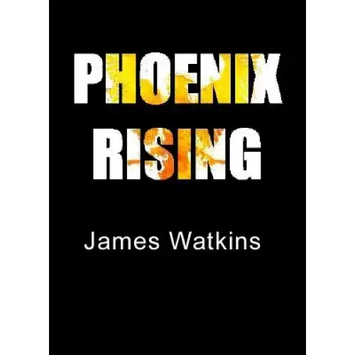 Phoenix Rising by James Watkins