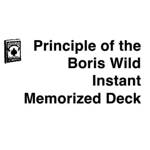Principle Of The Boris Wild Instant Memorized Deck by Boris Wild