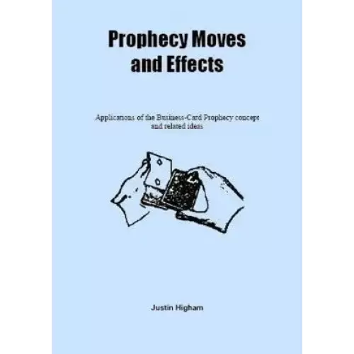 Prophecy Moves And Effects by Justin Higham