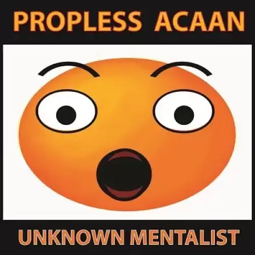 Propless Acaan Vol.1 by Unknown Mentalist