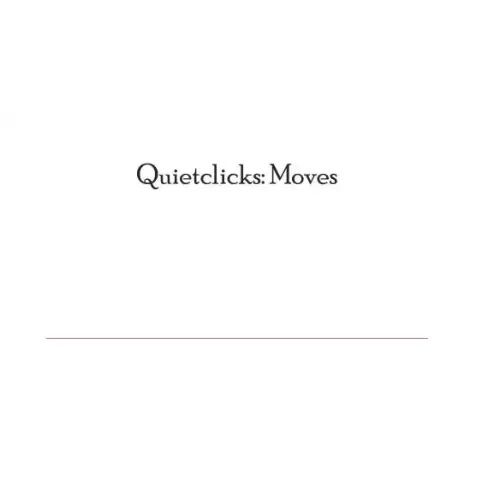 Quiteclicks:Moves by Hunter Ashby