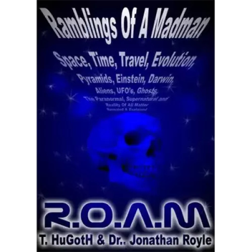 R.O.A.M – The Reality Of All Matter by Jonathan Royle
