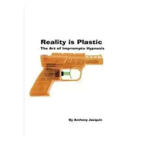 Reality Is Plastic by Anthony Jacquin