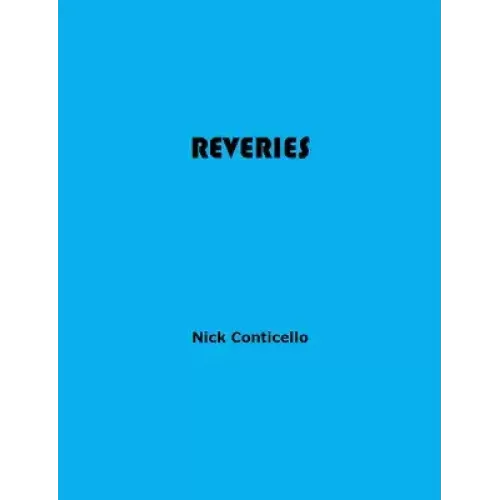 Reveries by Nick Conticello