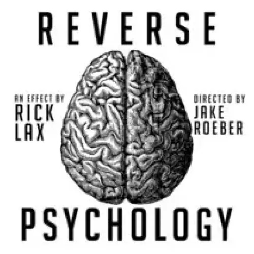 Reverse Psychology by Rick Lax