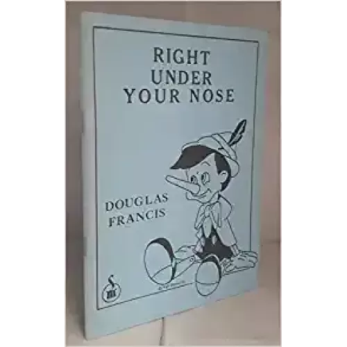 Right Under Your Nose (Pdf) by Douglas Francis