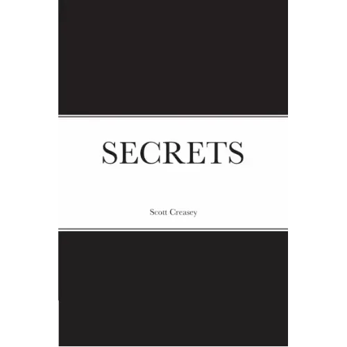 Secrets by Scott Creasey