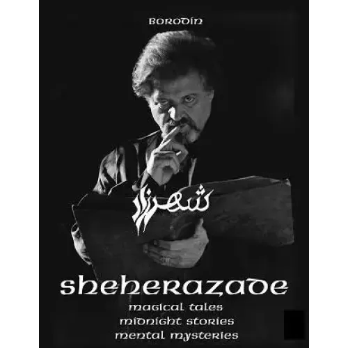 Sheherazade (1999 First Version In German) by Borodin & Bill Palmer Mimc