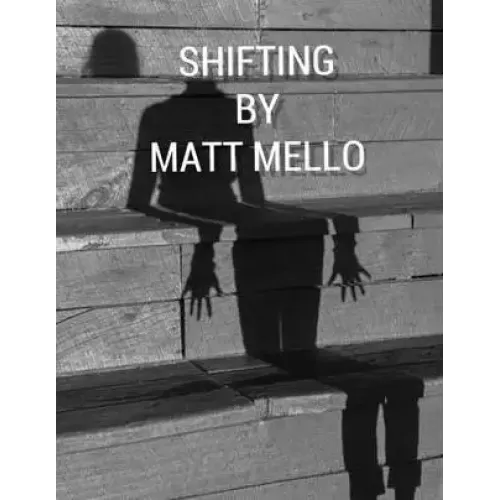 Shifting by Matt Mello