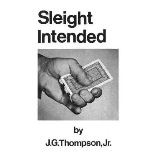 Sleight Intended by J. G. Thompson Jr.
