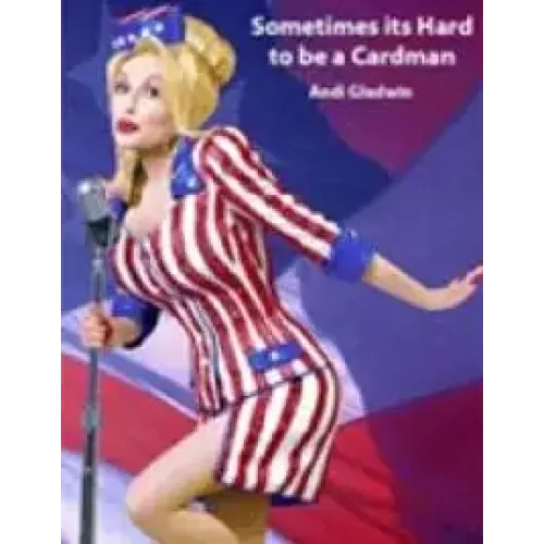 Sometimes Its Hard To Be A Cardman by Andi Gladwin