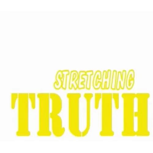 Stretching The Truth by Tim Gabrielson