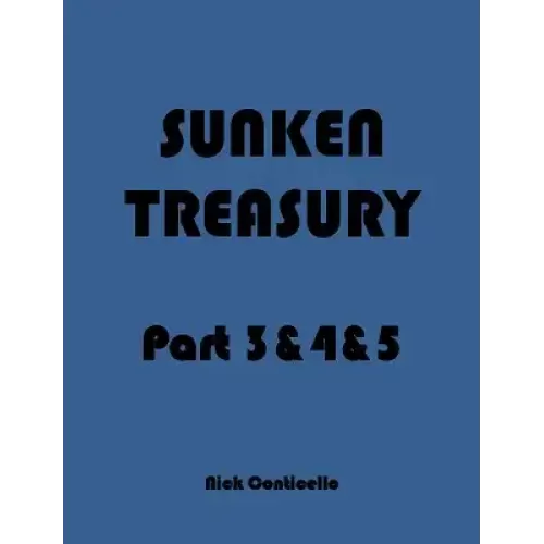 Sunken Treasury Part 3&4&5 by Nick Conticello