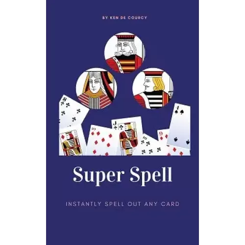 Super Spell by Ken De Courcy