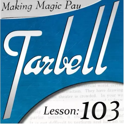 Tarbell 103 Making Magic Pay by Dan Harlan
