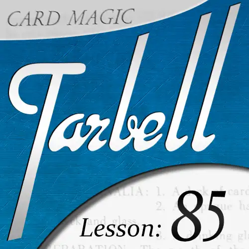 Tarbell 85 Card Magic Part 2 by Dan Harlan
