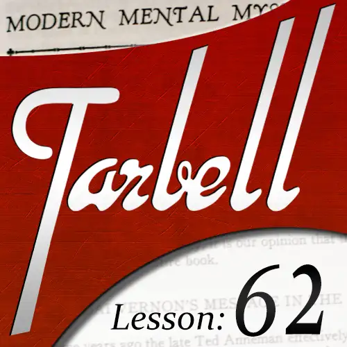 Tarbell Lesson 62 Modern Mental Mysteries Part 1 by Dan Harlan