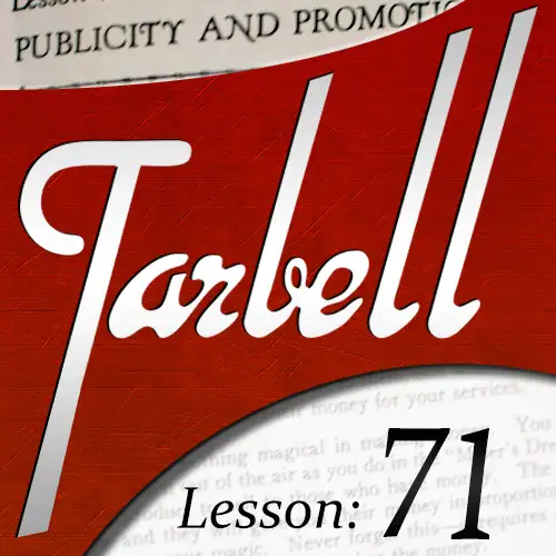 Tarbell Lesson 71 Publicity And Promotion by Dan Harlan