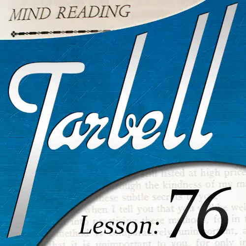 Tarbell Lesson 76 Mind Reading Mysteries Part 1 by Dan Harlan