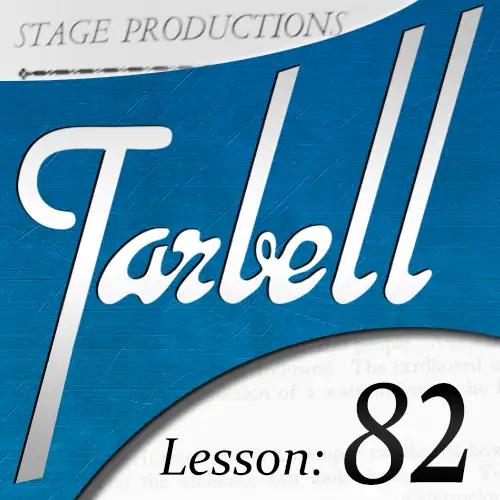 Tarbell Lesson 82 Stage Productions by Dan Harlan
