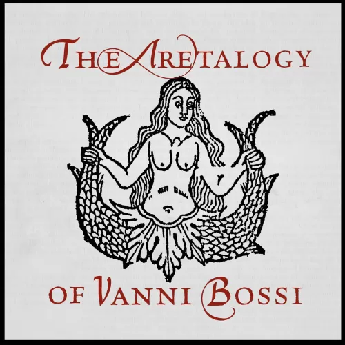 The Aretalogy Of Vanni Bossi by Stephen Minch