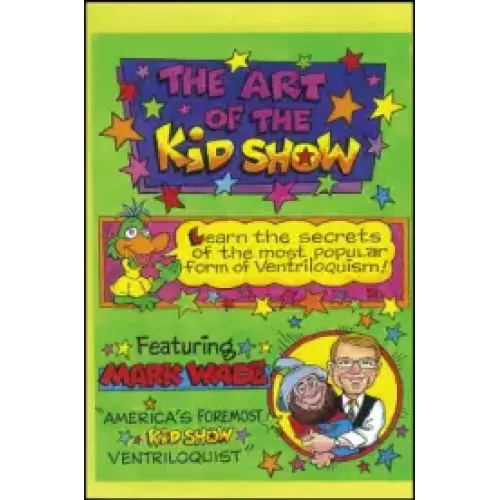 The Art Of The Kidshow by Mark Wade