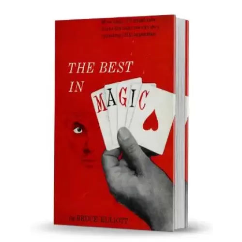 The Best In Magic by Bruce Elliott