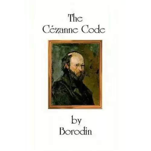 The Cezanne Code by Borodin