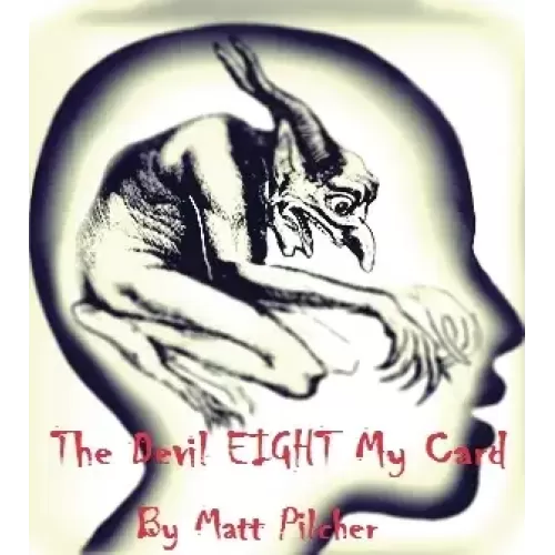 The Devil Eight My Card by Matt Pilcher
