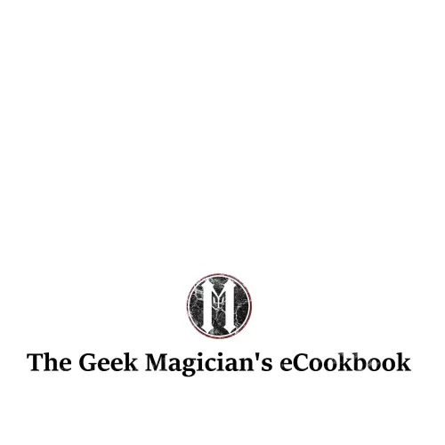 The Geek Magician's Ecookbook by Mat Parrott