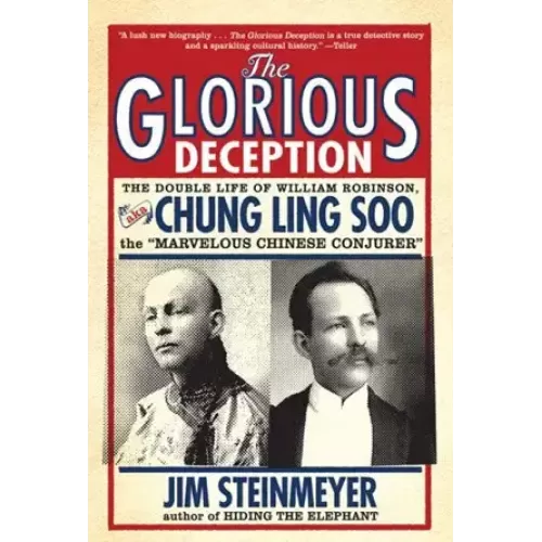 The Glorious Deception by Jim Steinmeyer
