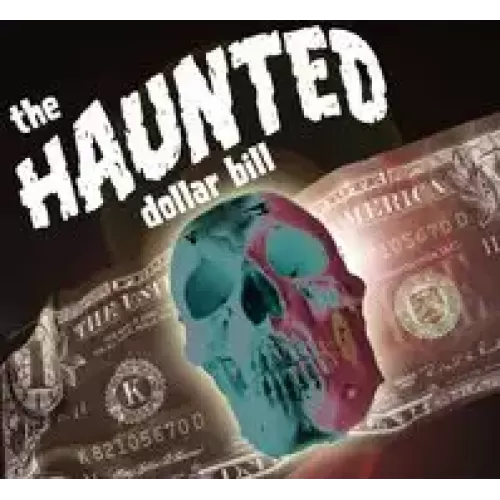 The Haunted Dollar Bill