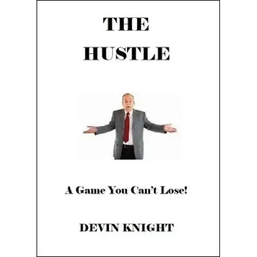 The Hustle by Devin Knight