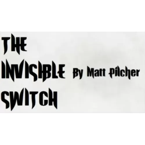 The Invisible Switch by Matt Pilcher