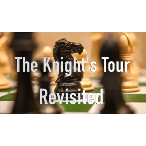 The Knight’s Tour Revisited by Lew Brooks And Steven Keyl